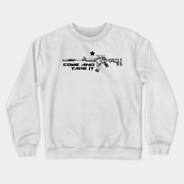 Come and Take It Crewneck Sweatshirt by LiberTeeShirts